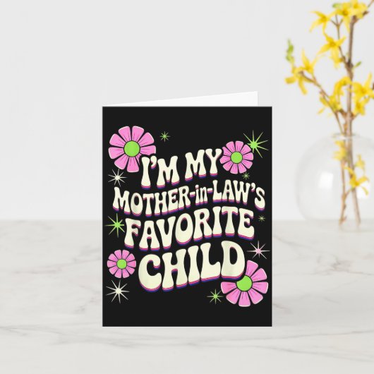 I'm My Mother In Law's Favorite Child Funny Parent カード (黄色い花)