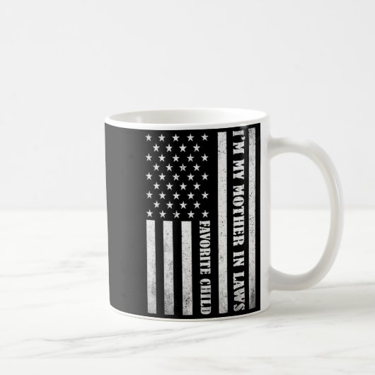 I'm My Mother In Laws Favorite Child Funny Parent  コーヒーマグカップ (右)