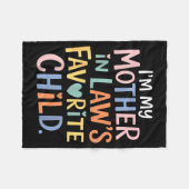 I'm My Mother In Law's Favorite Child Funny Parent フリースブランケット (正面(横))