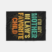 I'm My Mother In Law's Favorite Child Funny Parent フリースブランケット (正面(横))