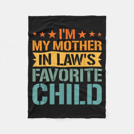 I'm My Mother In Law's Favorite Child Funny Parent フリースブランケット (正面)