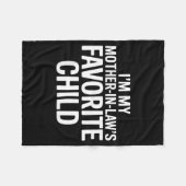 Im My Mother In Laws Favorite Child Funny Parent  フリースブランケット (正面(横))