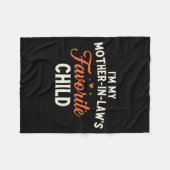 I'm My Mother In Law's Favorite Child Funny Parent フリースブランケット (正面(横))