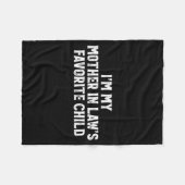 I'm My Mother In Laws Favorite Child Funny Parent  フリースブランケット (正面(横))