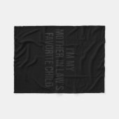 I'm My Mother In Law's Favorite Child Funny Parent フリースブランケット (正面(横))