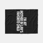 I'm My Mother In Law's Favorite Child Funny Parent フリースブランケット (正面(横))