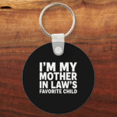 I'm My Mother In Law's Favorite Child Funny Son-in キーホルダー (正面)