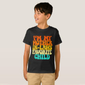 I'm My Mother In Laws Favorite Child Groovy Funny Tシャツ (正面フル)