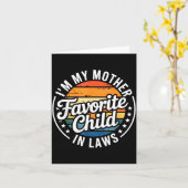 I'm My Mother In Laws Favorite Child Mothers Day  カード (黄色い花)