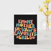 I'm My Mother In Law's Favorite Child Mother's Day カード (黄色い花)