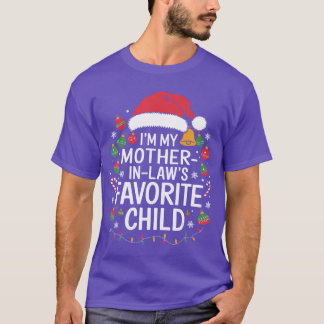 Im My Mother In Laws Favorite Child Santa Mothers  Tシャツ