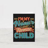 I'm My Nana's Least Favorite Child Funny Parent Fa カード (正面)