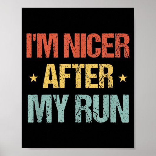 I'm Nicer After My Run Funny Running Saying For Ru ポスター (正面)