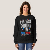 Im Not 飲 Im American Alcool Booze 7月4日 スウェットシャツ (正面フル)