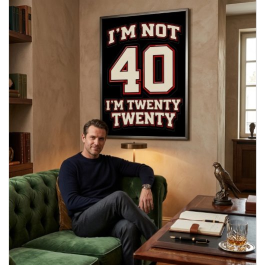 I'm Not 40 I'm Twenty Twenty ポスター
