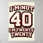 I'm Not 40 I'm Twenty Twenty ポスター (正面)