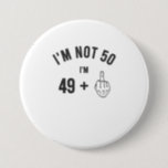 Im Not 50 Middle Finger Shirt 50誕生日Gif 缶バッジ<br><div class="desc">Im Not 50 Middle Finger Shirt 50誕生日Gif</div>