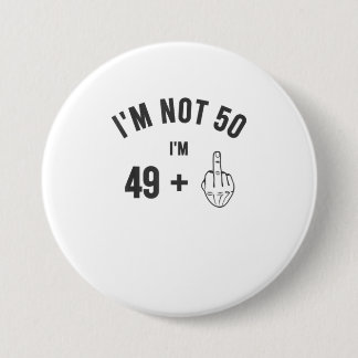 Im Not 50 Middle Finger Shirt 50誕生日Gif 缶バッジ