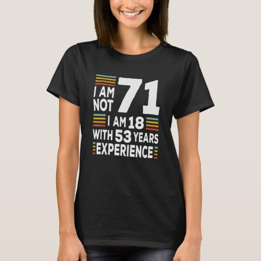 Im Not 71 Im 18 With 53年エクスペリエンス71st Bir Tシャツ (正面)