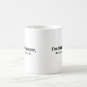 I'm not a lawyer But I Can Argue Like One コーヒーマグカップ (中央)
