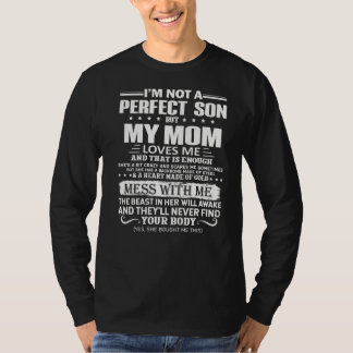 I'm Not A Perfect Son But My Crazy Mom Loves Me Mo Tシャツ