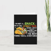 I'm Not A Snack I'm A Full Street Taco Funny Quote カード (正面)