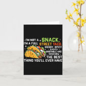 I'm Not A Snack I'm A Full Street Taco Funny Quote カード (黄色い花)