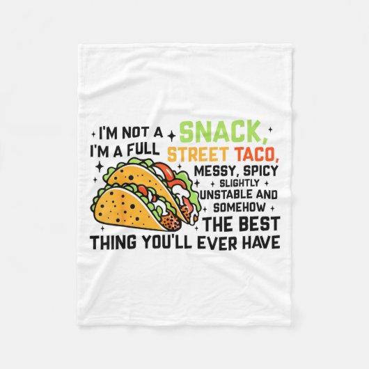 I'm Not A Snack I'm A Full Street Taco Funny Quote フリースブランケット (正面)
