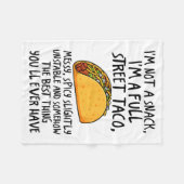 I'm Not A Snack I'm A Full Street Taco Funny Quote フリースブランケット (正面(横))