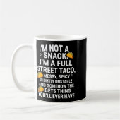 I'm Not A Snack I'm A Full Street Taco Messy Scy U コーヒーマグカップ (左)