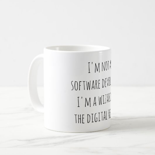 "I'm not a software developer, I'm a wizard of the コーヒーマグカップ (正面左)