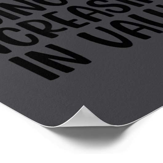 I'm Not Aging I'm Increasing In Value Funny Quotes ポスター (角)