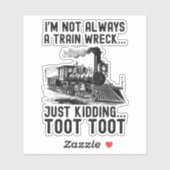 I'm Not Always A Train Wreck Just kidding シール (シート)