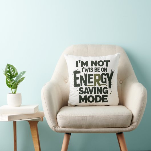  I'm Not Always On Energy Saving Mode - Funny Quot クッション (椅子)