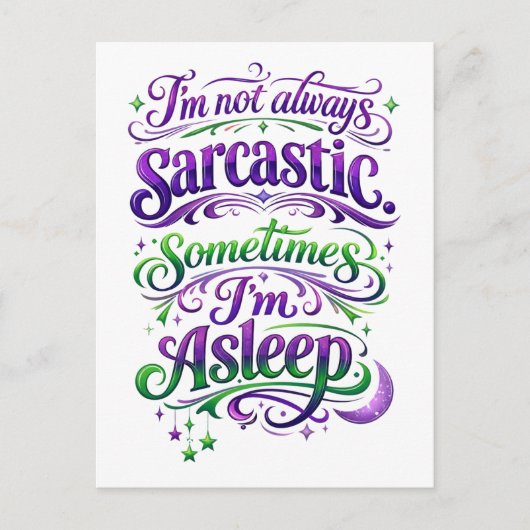 I'm Not Always Sarcastic -- Sometimes I'm Asleep ポストカード (正面)