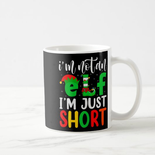 I'm Not An Elf I'm Just Short Family Elf Squad Chr コーヒーマグカップ (右)