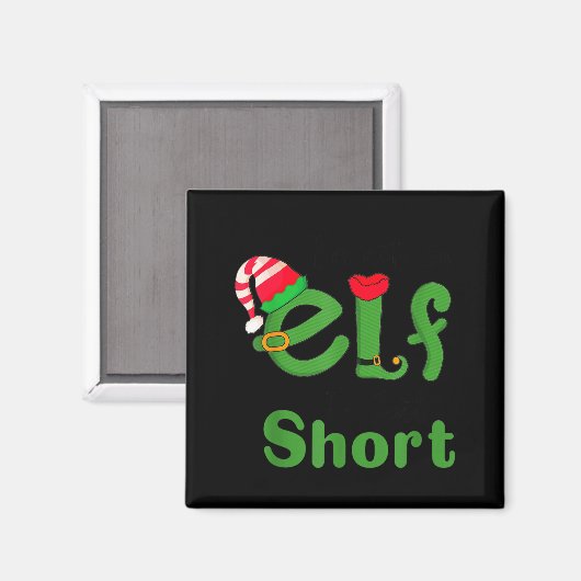 .i'm Not An Elf Im Just Short,funny Christmas 2025 マグネット (正面/裏面)