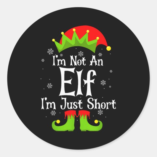 I'm Not An Elf Im Just Short Funny Christmas Match ラウンドシール (正面)