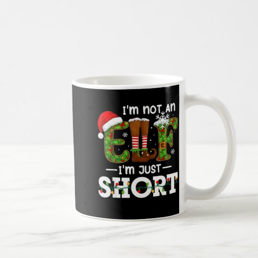I'm Not An Elf Im Just Short Funny Men Women Chris コーヒーマグカップ (右)