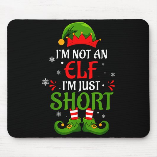 I'm Not An Elf I'm Just Short Merry Christmas Elf  マウスパッド (正面)
