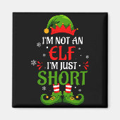 I'm Not An Elf I'm Just Short Merry Christmas Elf  マグネット (正面)