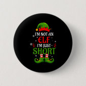 I'm Not An Elf I'm Just Short Merry Christmas Elf  缶バッジ (正面)