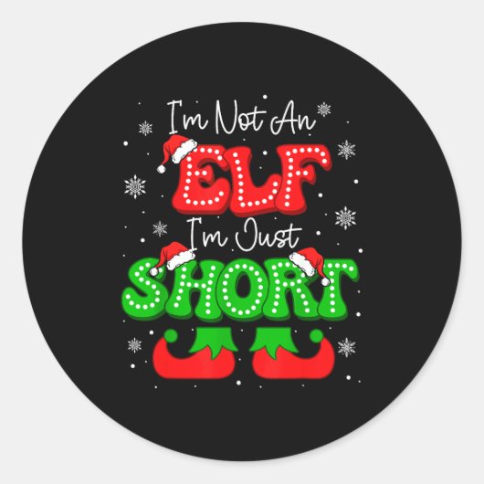 Im Not An Elf Just Short Funny Christmas Xmas Men  ラウンドシール (正面)