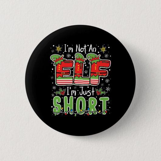 Im Not An Elf Just Short Funny Christmas Xmas Men  缶バッジ (正面)