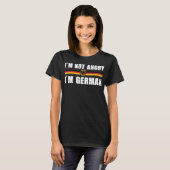 I'm Not Angry I'm German Germany Flag Funny Beerfe Tシャツ (正面フル)