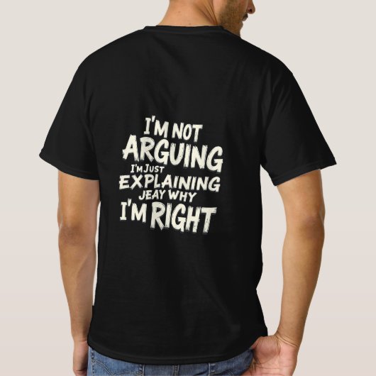 "I'm Not Arguing – Funny Sarcastic Retro T-Shirt" Tシャツ (裏面)