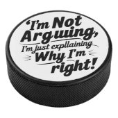 I'm Not Arguing, I'm Just Explaining Why I'm Right アイスホッケーパック (3/4)