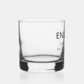 I'm Not Arguing I'm Just Explaining Why I'm Right  ウイスキーグラス (右)