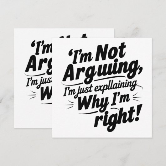 I'm Not Arguing, I'm Just Explaining Why I'm Right 招待状 (正面/裏面)