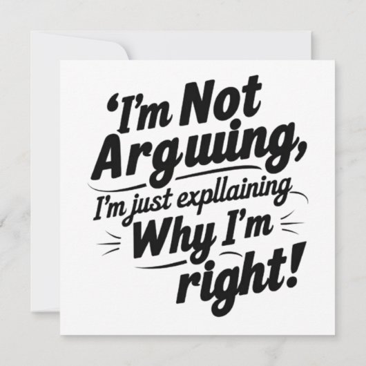 I'm Not Arguing, I'm Just Explaining Why I'm Right 招待状 (裏面)
